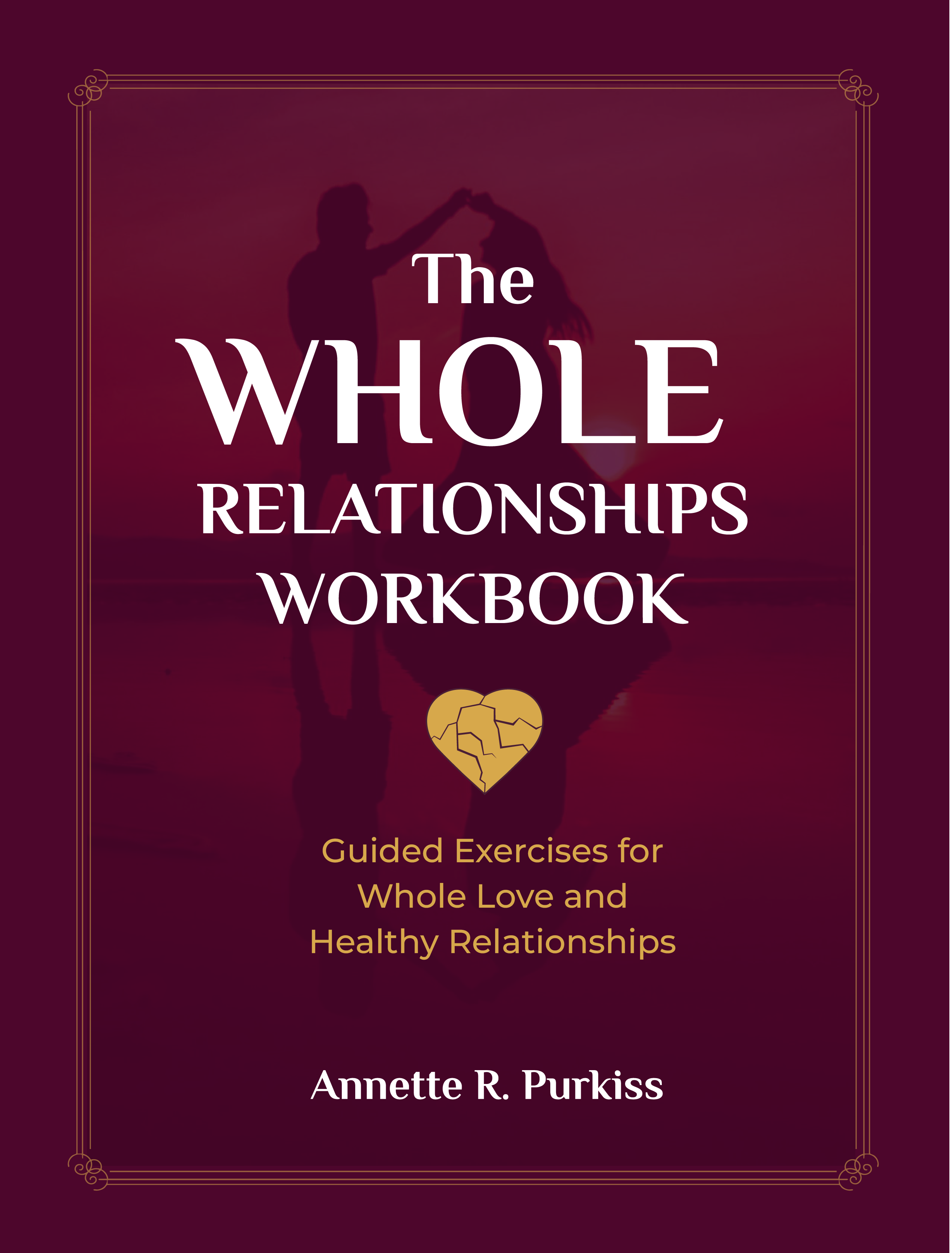 Cover of The Whole Relationships Workbook